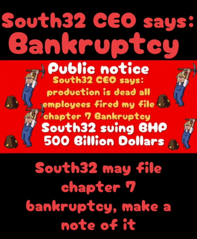 South32 public notice warning South32 may file for chapter 7 bankruptcy make a note of it - South32 suing Australian BHP mining 500 Billion Dollars South32 CEO says Sell Sell Sell sell sell South32 CEO says Sell Sell Sell South32 Attorney Articles | south32